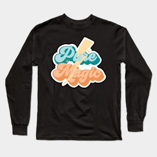 Pure Magic Long Sleeve T-Shirt